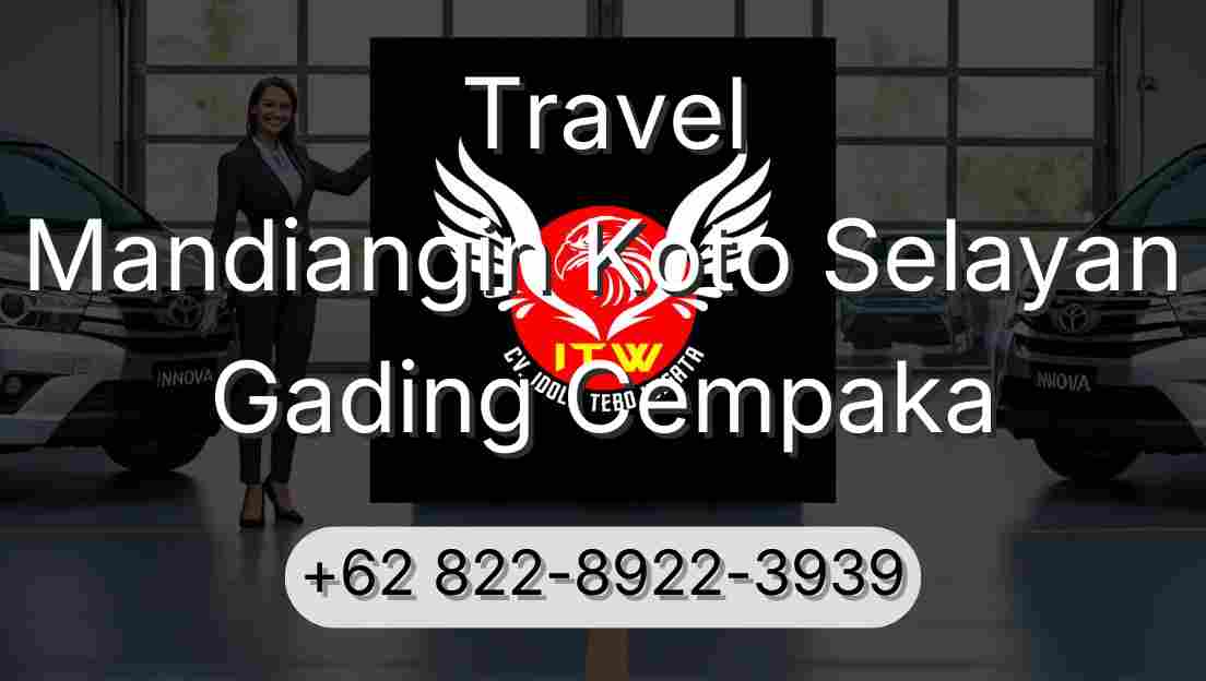 Travel Mandiangin Koto Selayan Gading Cempaka