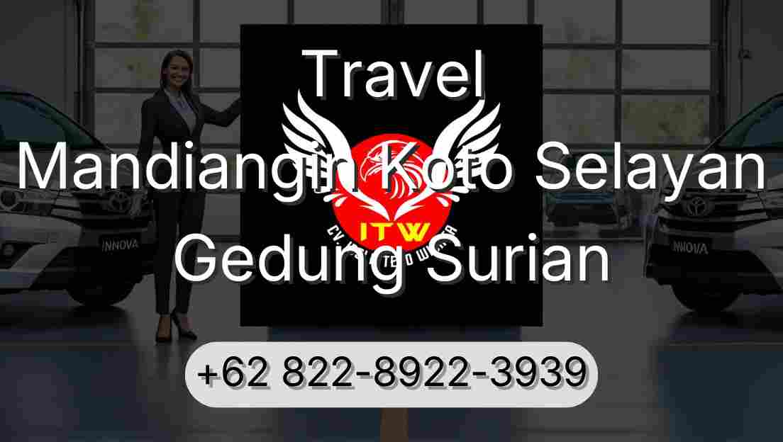 Travel Mandiangin Koto Selayan Gedung Surian