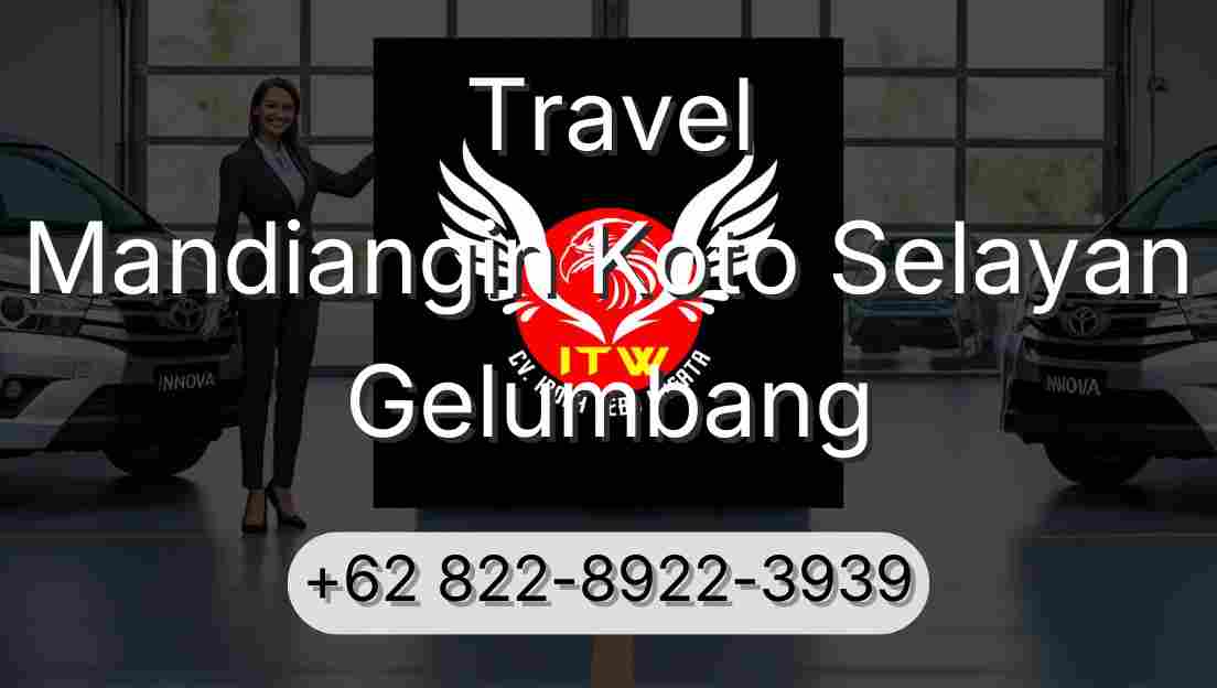 Travel Mandiangin Koto Selayan Gelumbang
