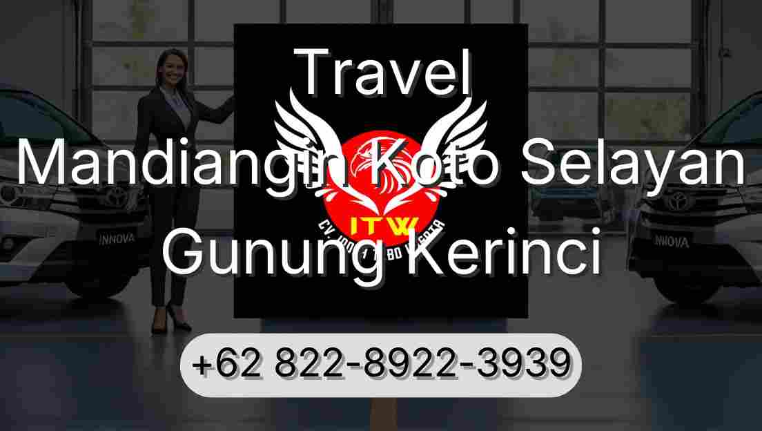 Travel Mandiangin Koto Selayan Gunung Kerinci