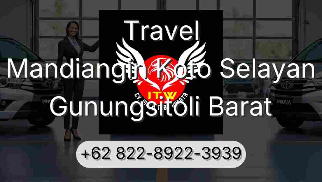 Travel Mandiangin Koto Selayan Gunungsitoli Barat