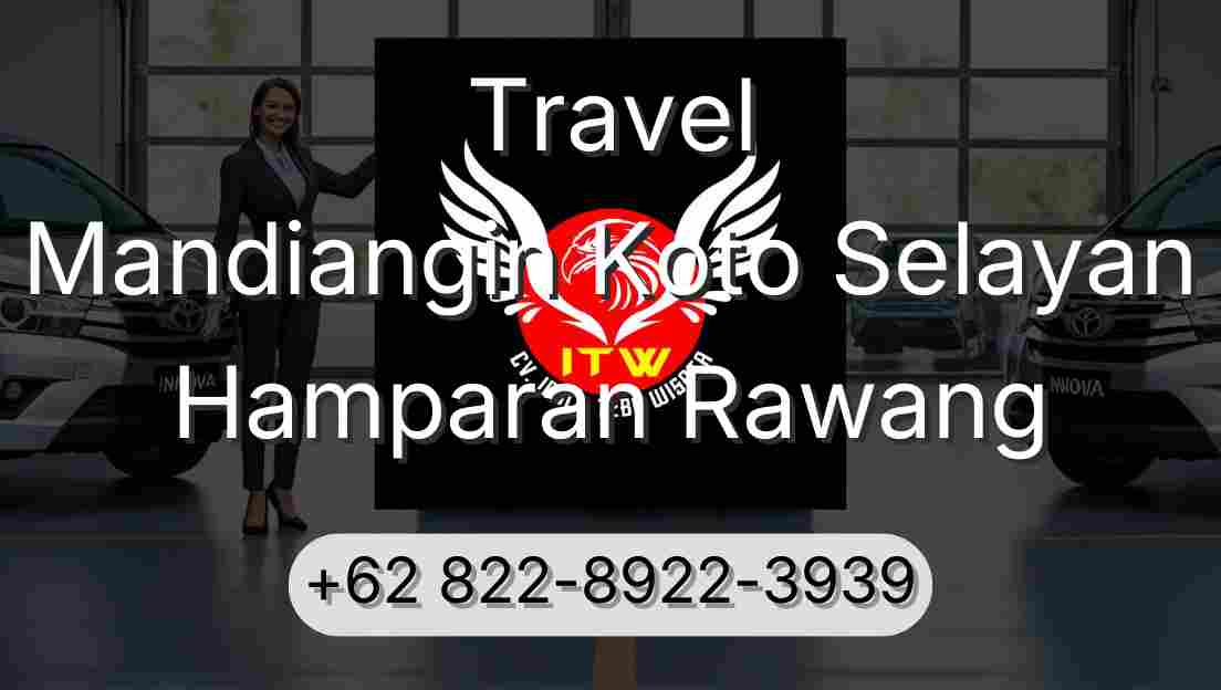 Travel Mandiangin Koto Selayan Hamparan Rawang