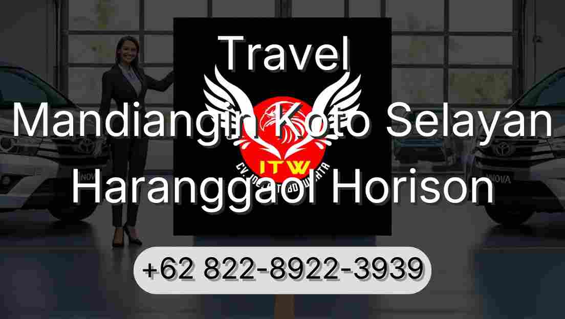 Travel Mandiangin Koto Selayan Haranggaol Horison