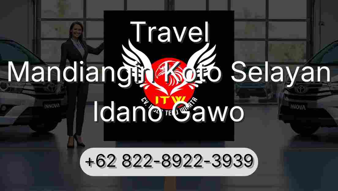 Travel Mandiangin Koto Selayan Idano Gawo