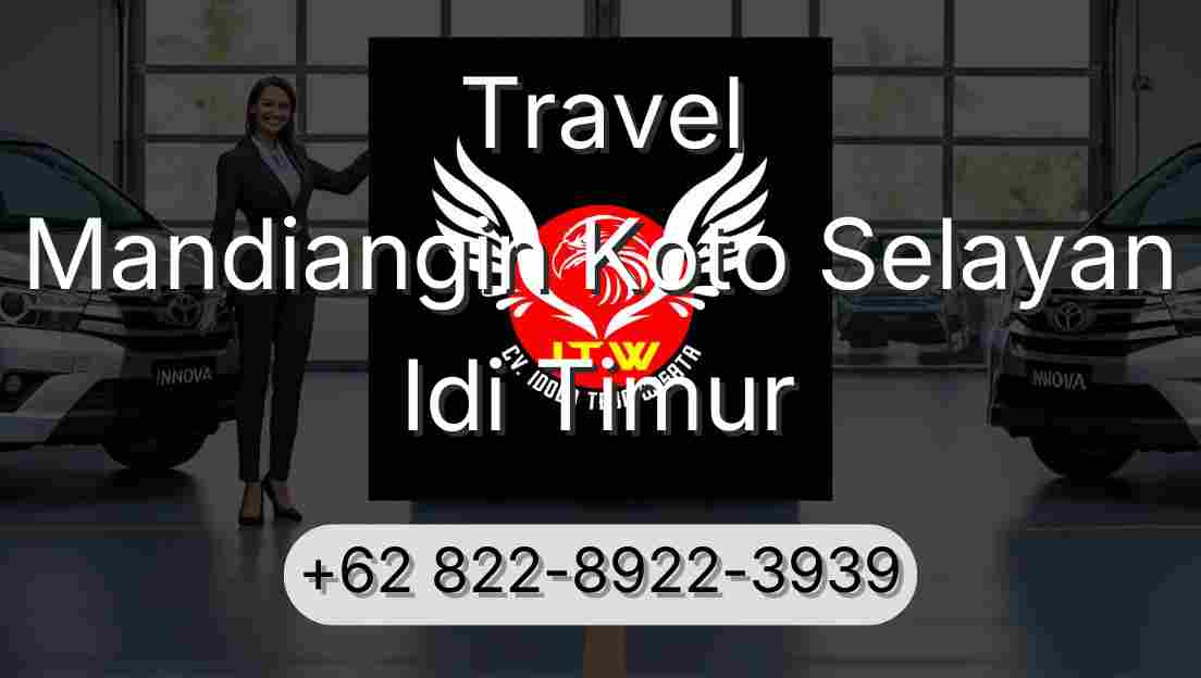 Travel Mandiangin Koto Selayan Idi Timur