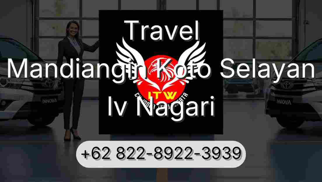 Travel Mandiangin Koto Selayan Iv Nagari