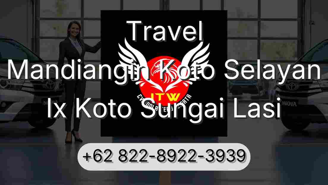 Travel Mandiangin Koto Selayan Ix Koto Sungai Lasi