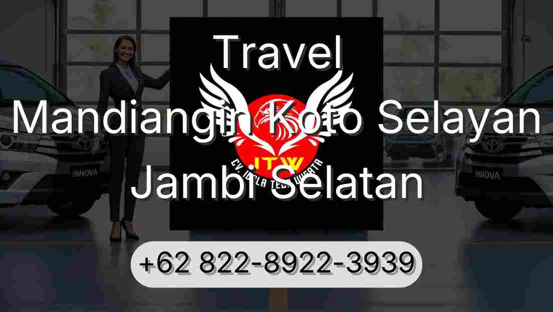 Travel Mandiangin Koto Selayan Jambi Selatan