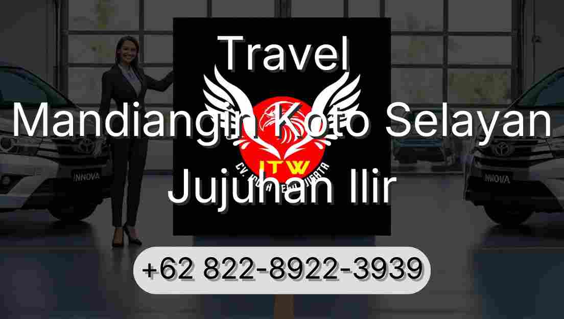 Travel Mandiangin Koto Selayan Jujuhan Ilir
