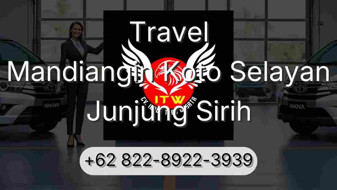 Travel Mandiangin Koto Selayan Junjung Sirih