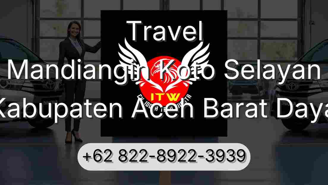 Travel Mandiangin Koto Selayan Kabupaten Aceh Barat Daya