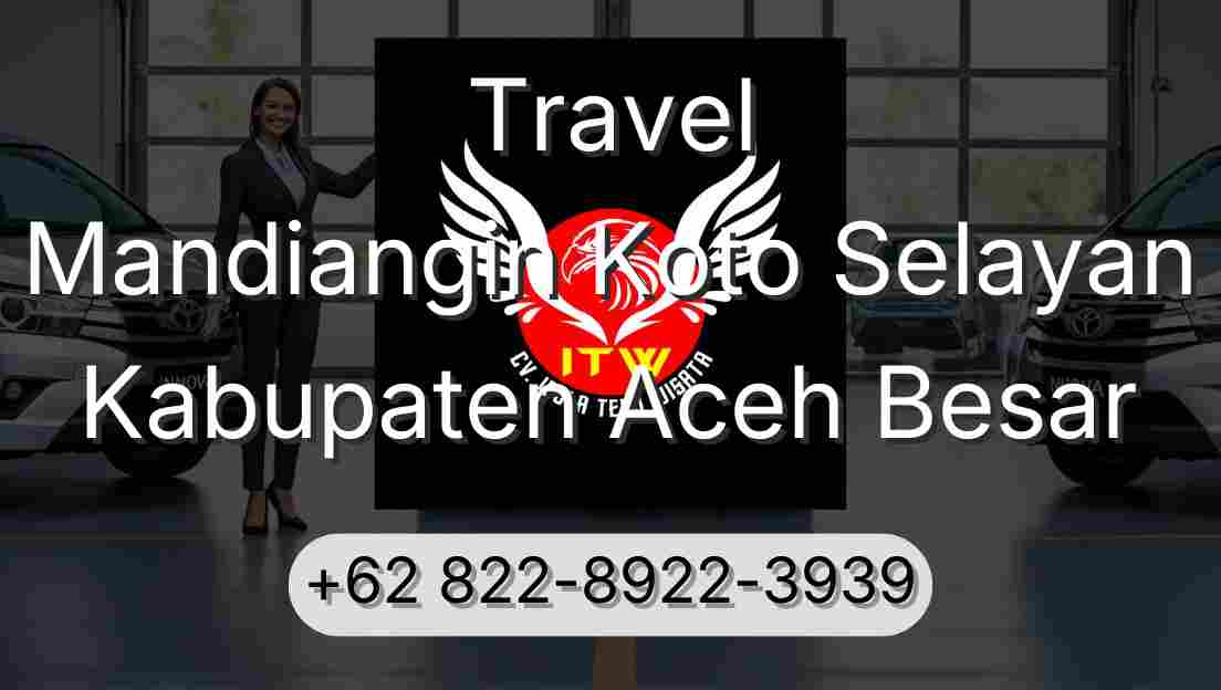 Travel Mandiangin Koto Selayan Kabupaten Aceh Besar
