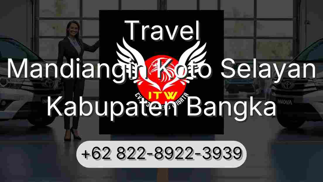 Travel Mandiangin Koto Selayan Kabupaten Bangka