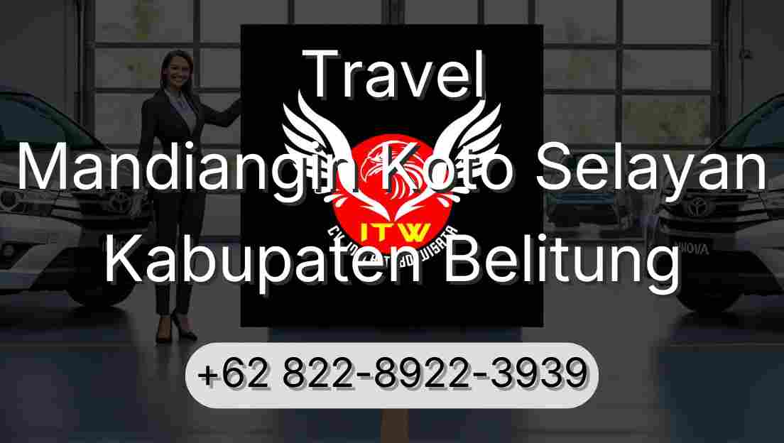 Travel Mandiangin Koto Selayan Kabupaten Belitung