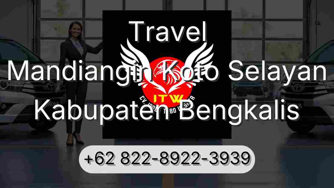 Travel Mandiangin Koto Selayan Kabupaten Bengkalis