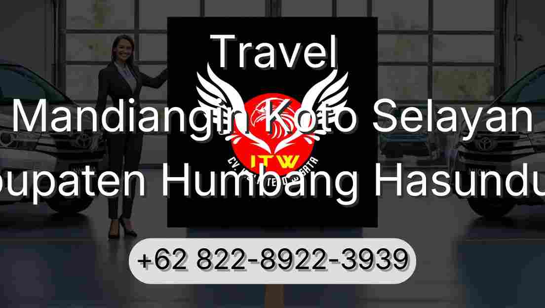 Travel Mandiangin Koto Selayan Kabupaten Humbang Hasundutan