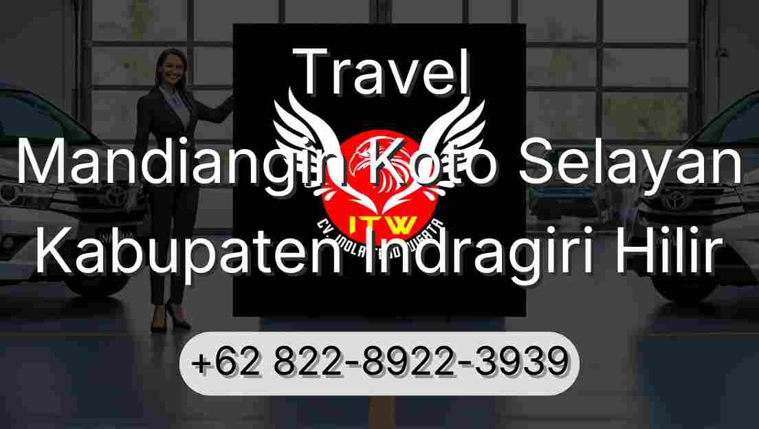 Travel Mandiangin Koto Selayan Kabupaten Indragiri Hilir