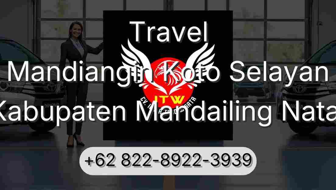 Travel Mandiangin Koto Selayan Kabupaten Mandailing Natal