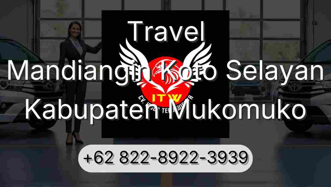 Travel Mandiangin Koto Selayan Kabupaten Mukomuko