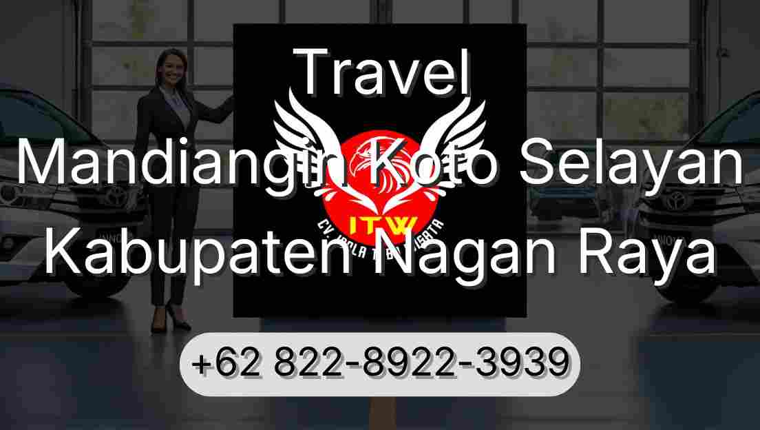 Travel Mandiangin Koto Selayan Kabupaten Nagan Raya
