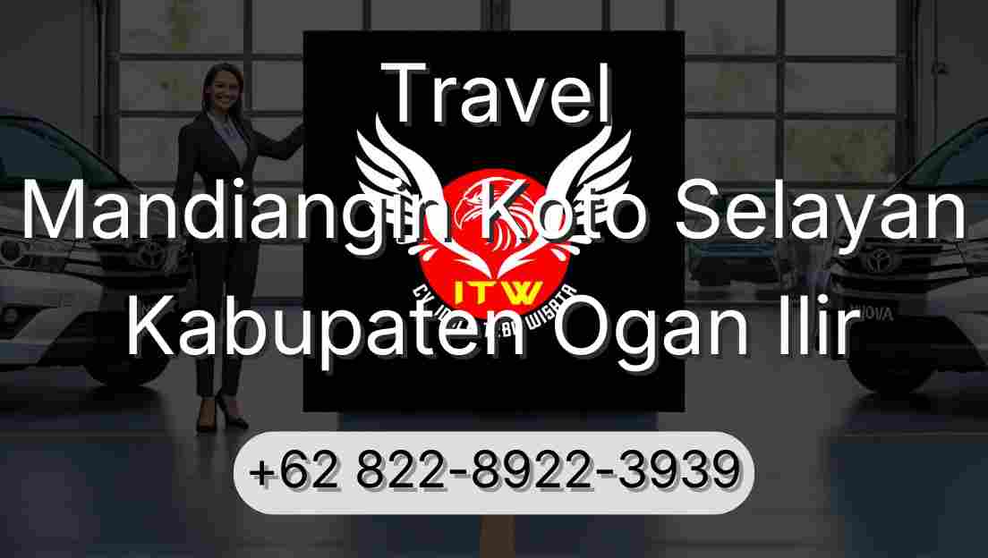 Travel Mandiangin Koto Selayan Kabupaten Ogan Ilir