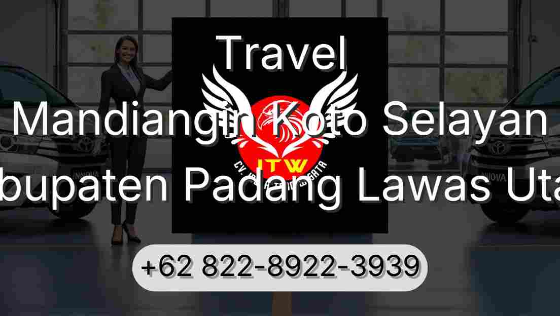 Travel Mandiangin Koto Selayan Kabupaten Padang Lawas Utara