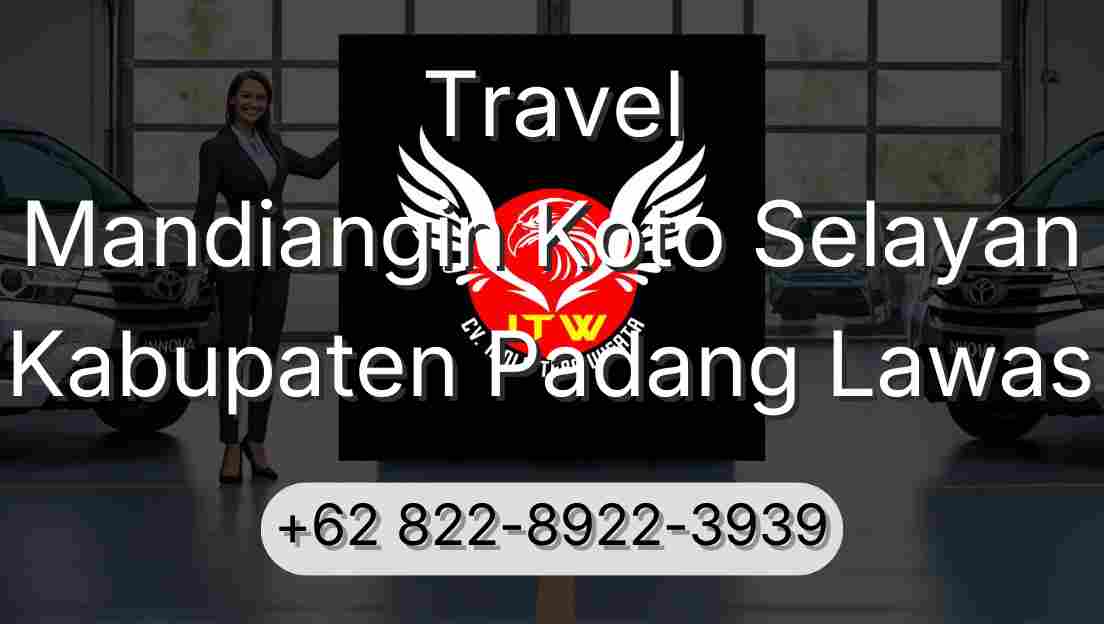 Travel Mandiangin Koto Selayan Kabupaten Padang Lawas