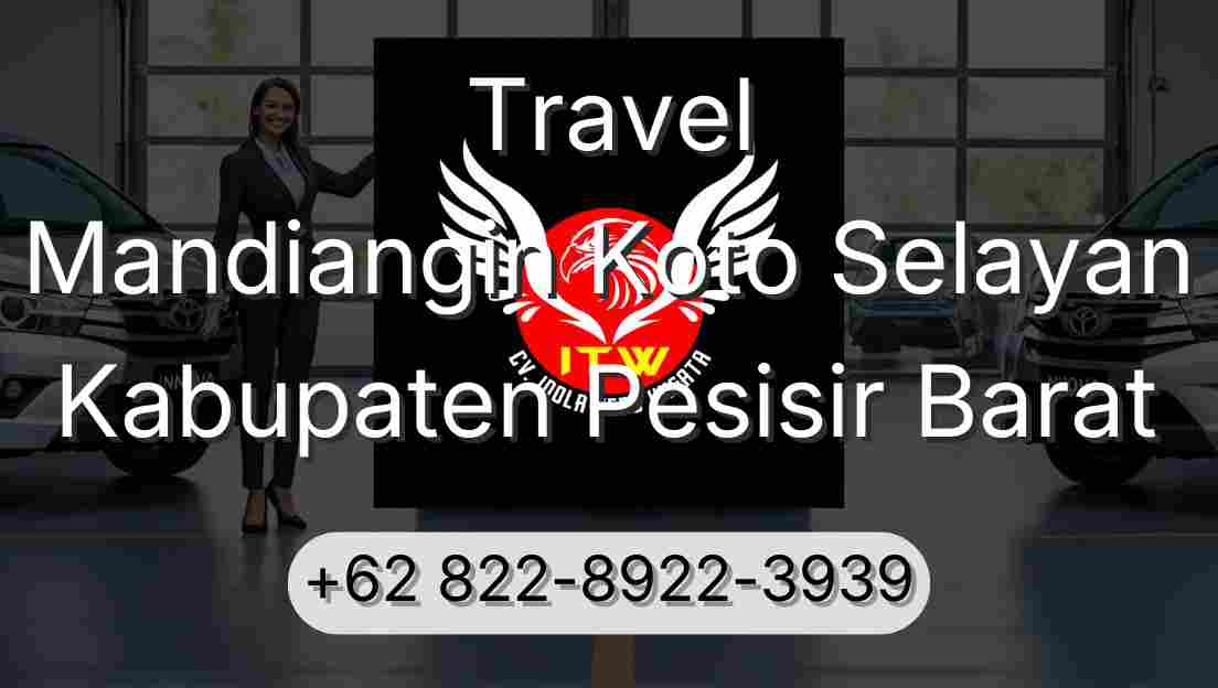 Travel Mandiangin Koto Selayan Kabupaten Pesisir Barat
