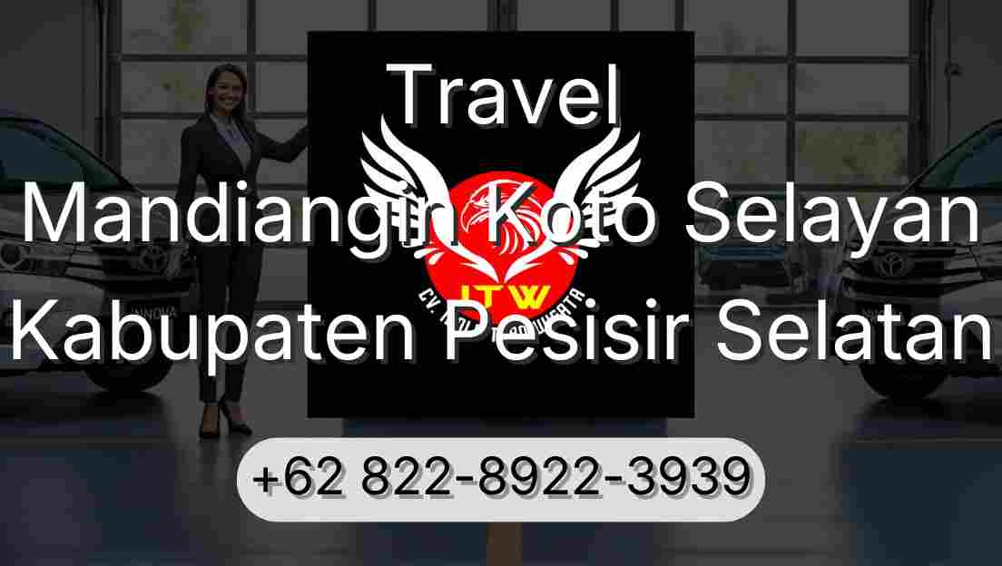 Travel Mandiangin Koto Selayan Kabupaten Pesisir Selatan