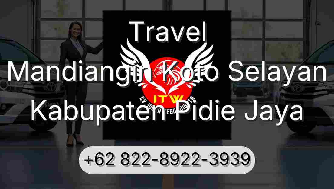 Travel Mandiangin Koto Selayan Kabupaten Pidie Jaya