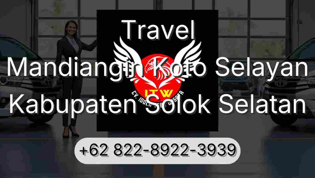 Travel Mandiangin Koto Selayan Kabupaten Solok Selatan