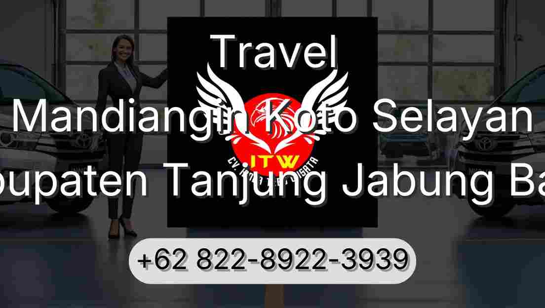 Travel Mandiangin Koto Selayan Kabupaten Tanjung Jabung Barat