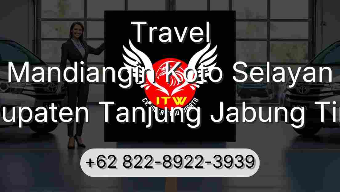 Travel Mandiangin Koto Selayan Kabupaten Tanjung Jabung Timur
