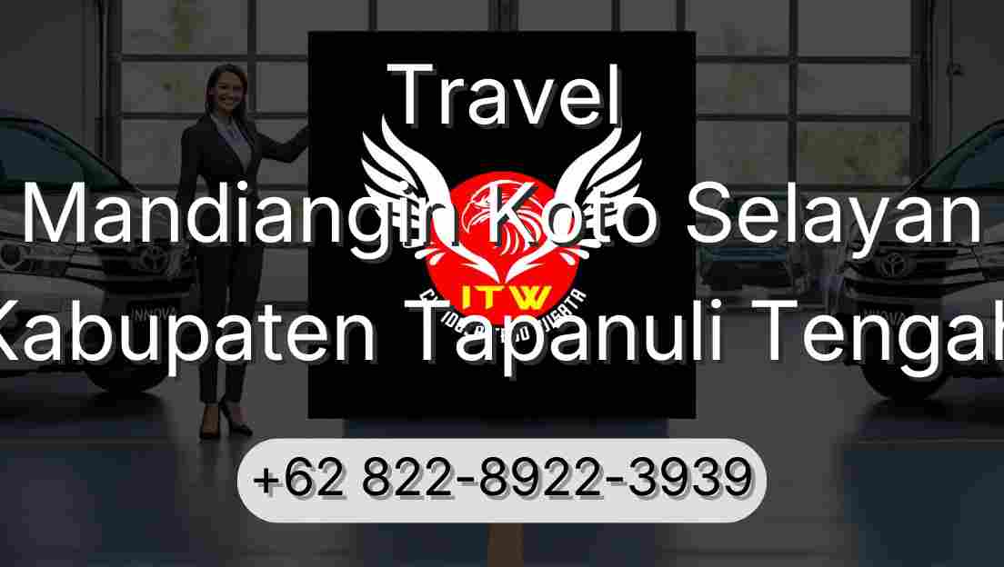Travel Mandiangin Koto Selayan Kabupaten Tapanuli Tengah