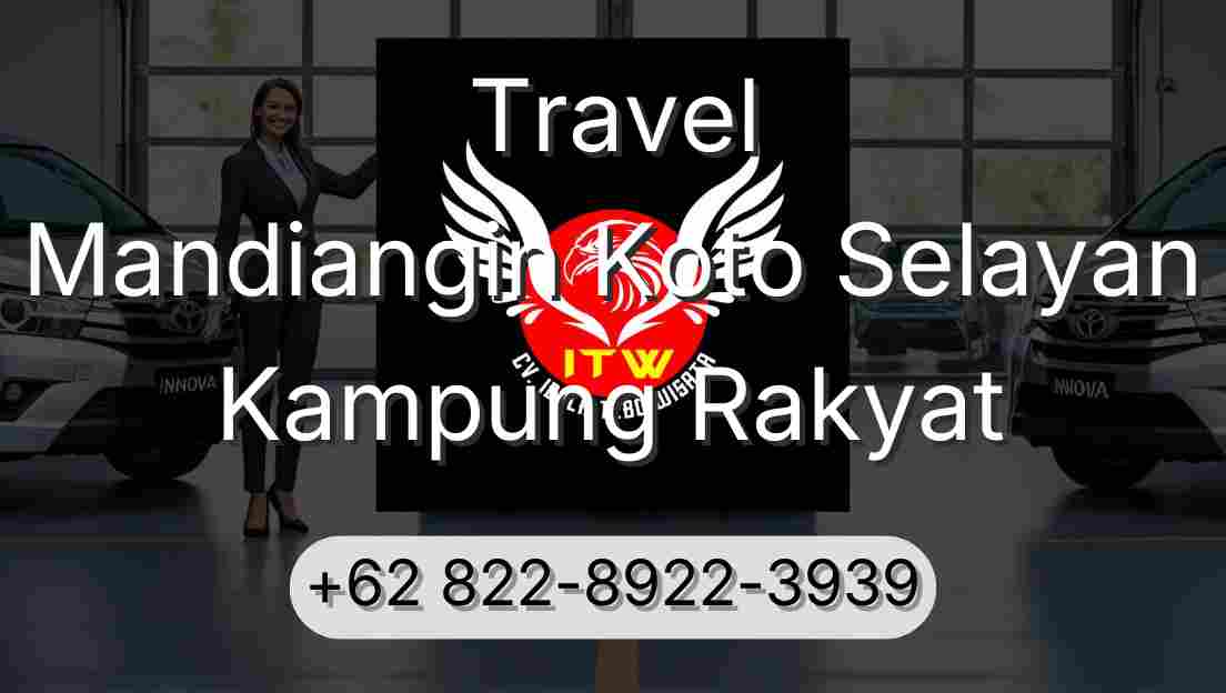 Travel Mandiangin Koto Selayan Kampung Rakyat