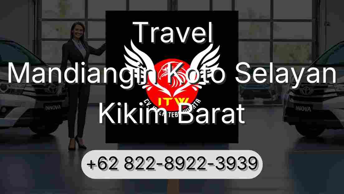 Travel Mandiangin Koto Selayan Kikim Barat