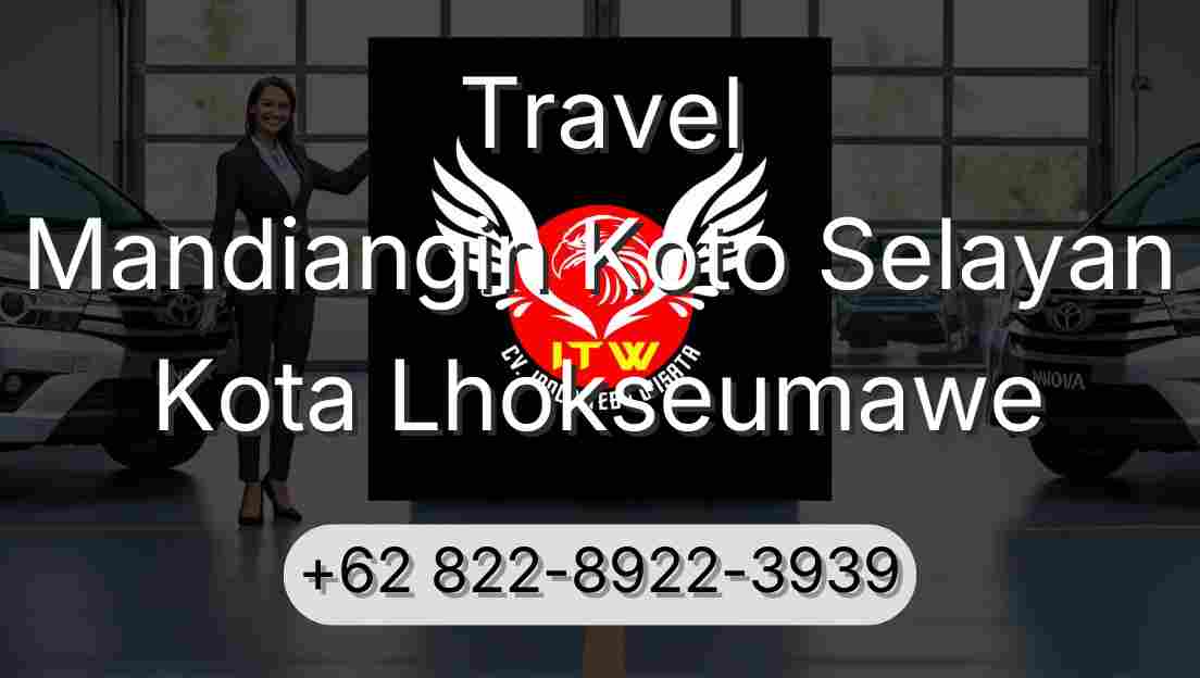 Travel Mandiangin Koto Selayan Kota Lhokseumawe