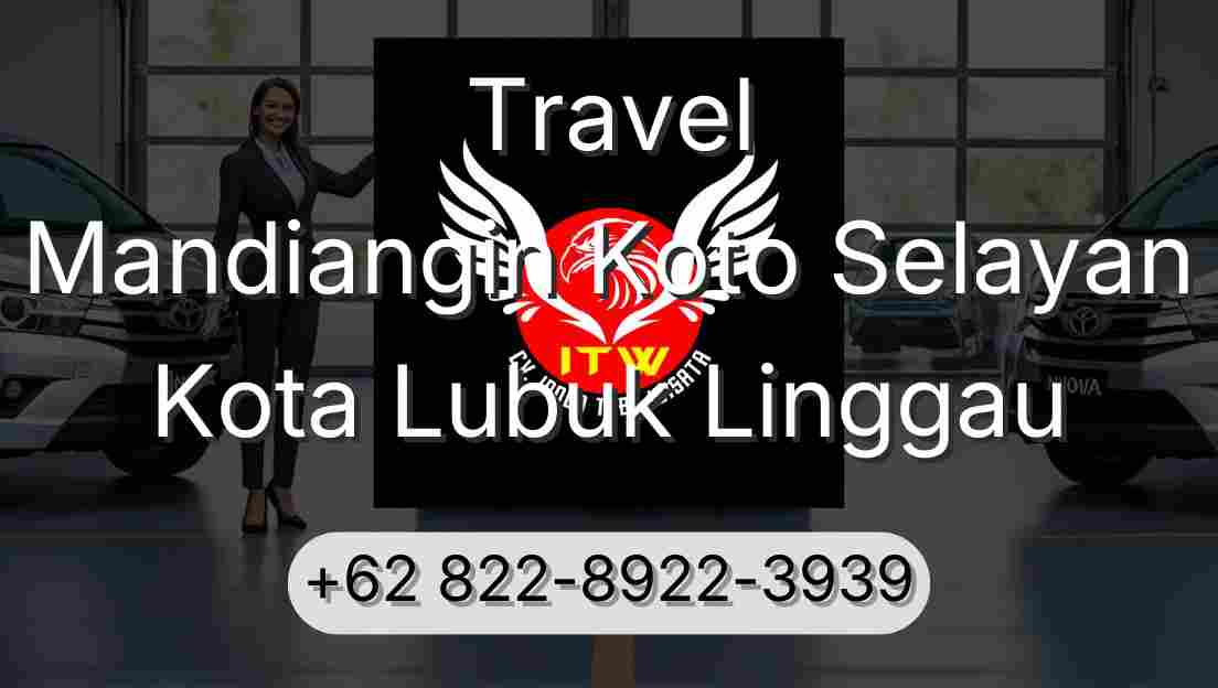 Travel Mandiangin Koto Selayan Kota Lubuk Linggau