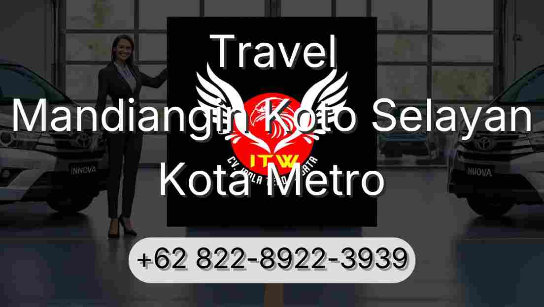 Travel Mandiangin Koto Selayan Kota Metro