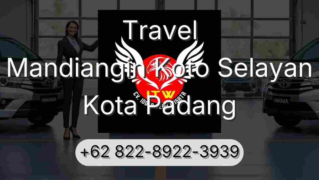 Travel Mandiangin Koto Selayan Kota Padang