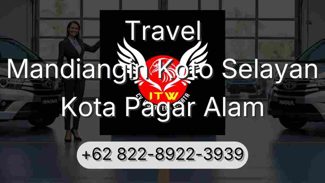 Travel Mandiangin Koto Selayan Kota Pagar Alam