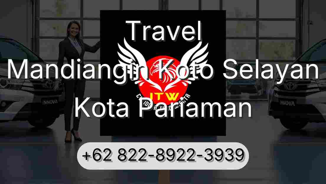 Travel Mandiangin Koto Selayan Kota Pariaman