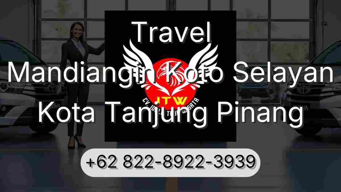 Travel Mandiangin Koto Selayan Kota Tanjung Pinang
