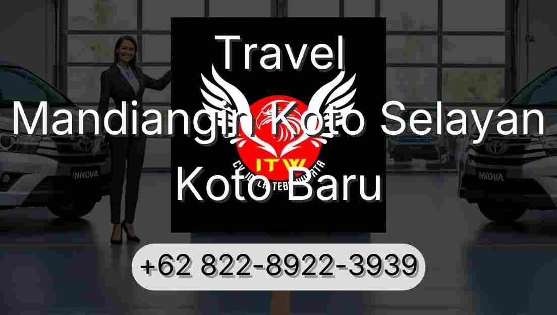 Travel Mandiangin Koto Selayan Koto Baru