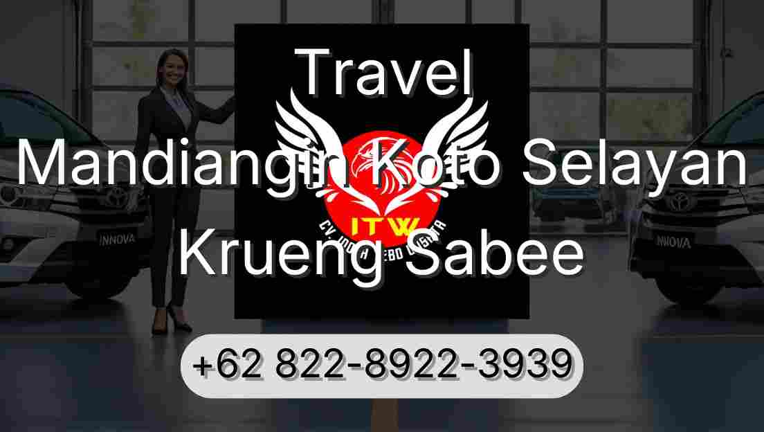 Travel Mandiangin Koto Selayan Krueng Sabee