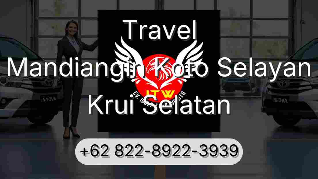 Travel Mandiangin Koto Selayan Krui Selatan