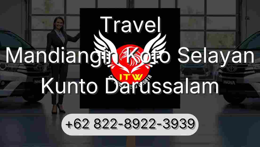 Travel Mandiangin Koto Selayan Kunto Darussalam