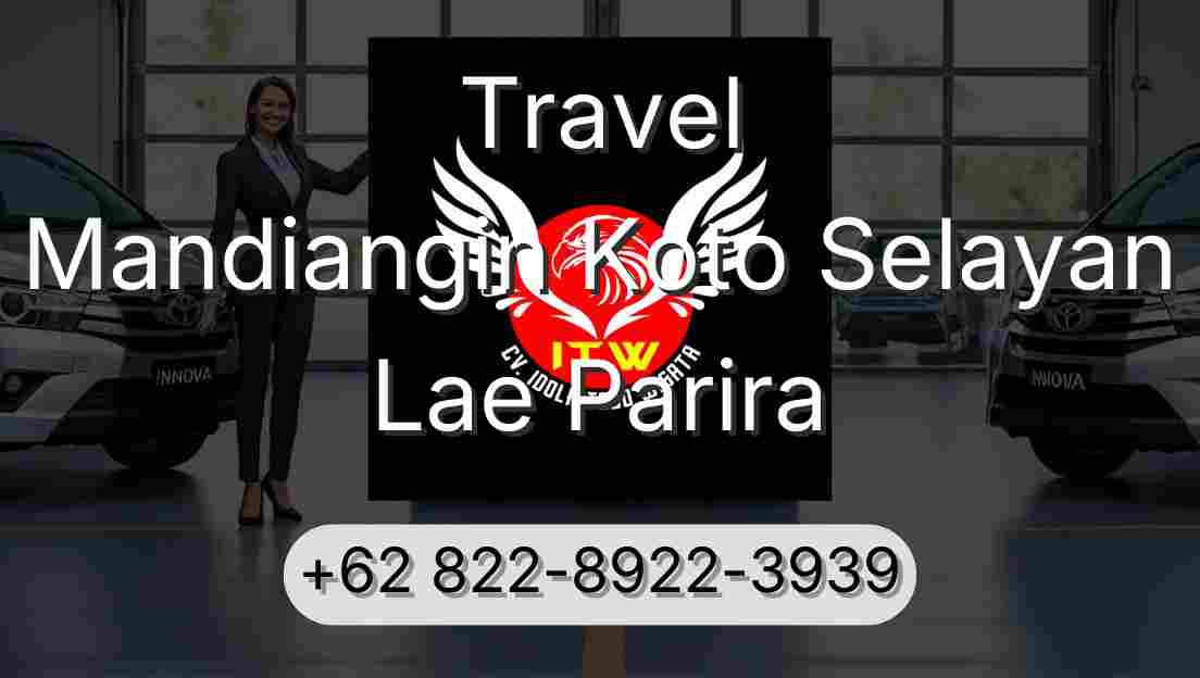 Travel Mandiangin Koto Selayan Lae Parira