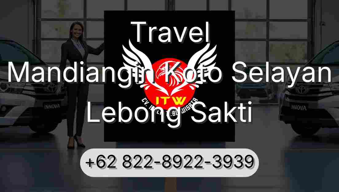 Travel Mandiangin Koto Selayan Lebong Sakti