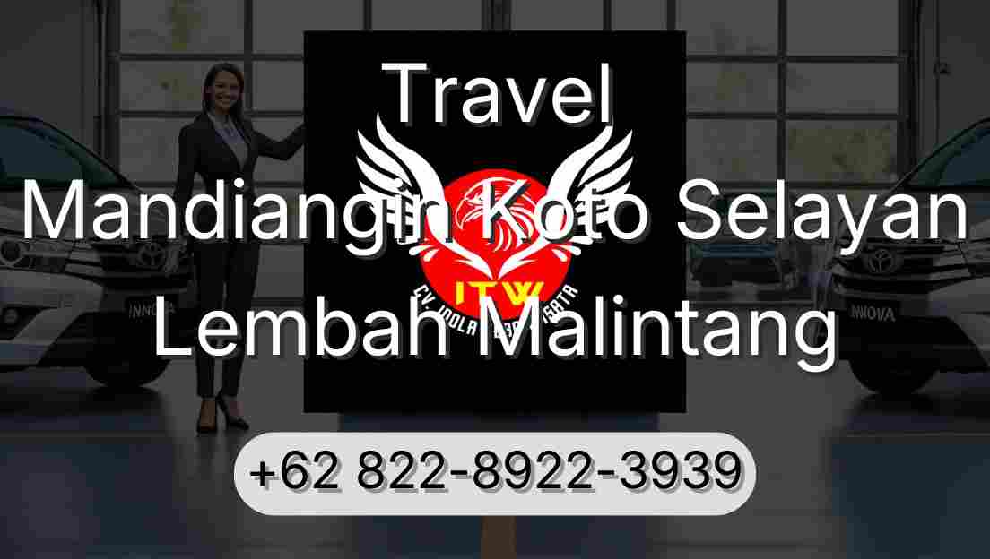 Travel Mandiangin Koto Selayan Lembah Malintang